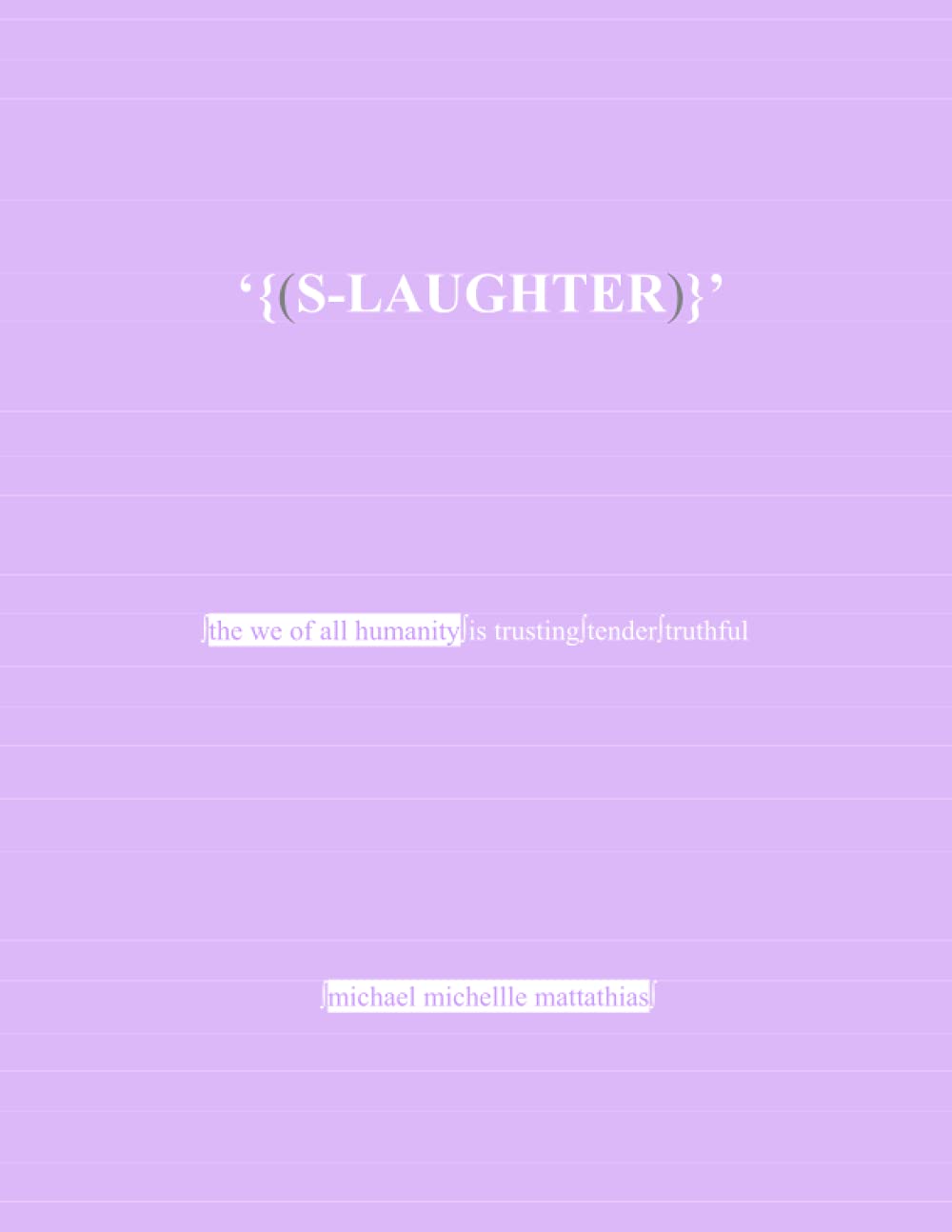 '{(S-Laughter)}'