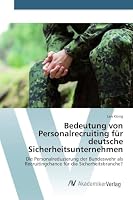 Bedeutung Von Personalrecruiting Fur Deutsche Sicherheitsunternehmen 3639805739 Book Cover