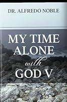 My Time Alone With God V 1887653511 Book Cover