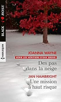 Paperback Des pas dans la neige - Une mission à haut risque (Black Rose (558)) (French Edition) [French] Book