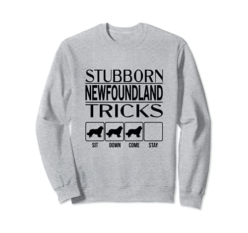 Stubborn Dog Tricks, funny dog gift idea, Funny Newfoundland Sweatshirt, Grey
