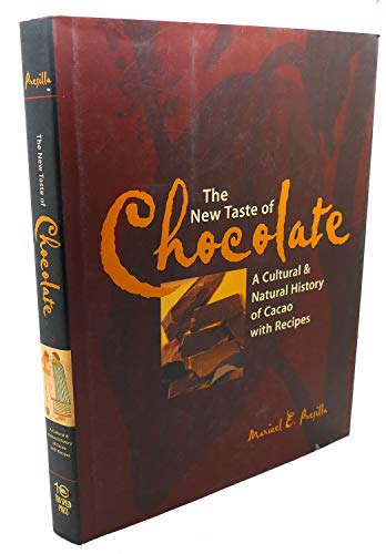 The New Taste Of Chocolate: A Guide To Fine Chocolate With Recipes