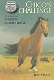 Chico's Challenge: The Story of an American Quarter Horse (The Breyer Horse Collection)