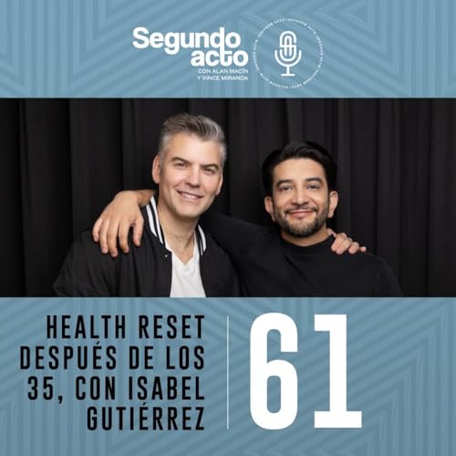 #61 - Health Reset despu&eacute;s de los 35, con Isabel Guti&eacute;rrez cover art