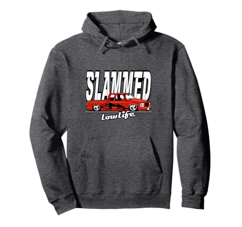 Slammed Custom Car, Lowlife, Lowered Pickup Truck. Hotrod Pullover Hoodie