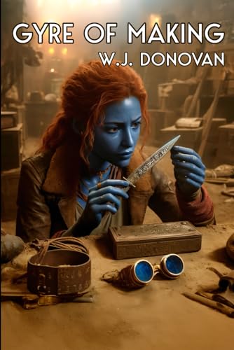 Gyre of Making: Supernatural fantasy romance epic (Durstan Aldrich Chronicles)