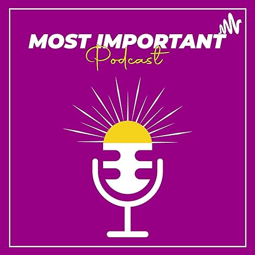 The Most Important Podcast cover art