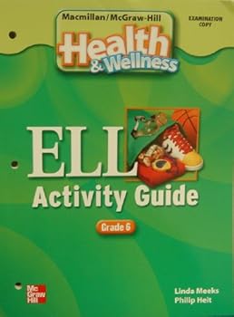 Unknown Binding Health & Wellness: ELL Activity Guide (Grade 6) Book