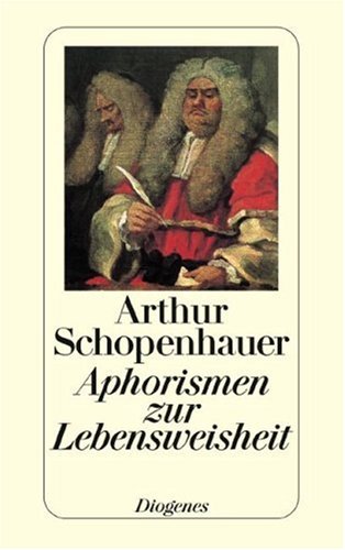 Aphorismen zur Lebensweisheit: Nachw. v. Egon Friedell