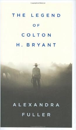 The Legend of Colton H. Bryant