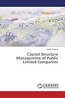 Capital Structure Management of Public Limited Companies 3659620483 Book Cover