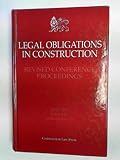 Legal Obligations in Construction: Revised Conference Proceedings