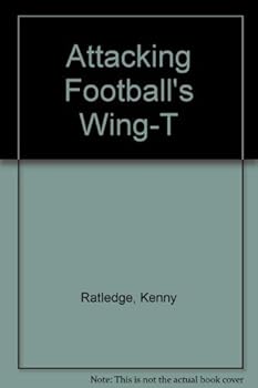 Paperback Attacking Football's Wing-T Book