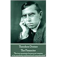 Theodore Dreiser - The Financier