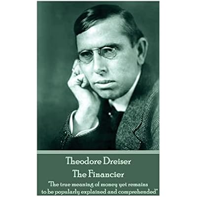 Theodore Dreiser - The Financier