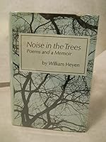 Noise in the trees : Poems and a memoir 0814907393 Book Cover