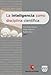 INTELIGENCIA COMO DISCIPLINA CIENT&Atilde;FICA, LA: Actas del Primer Congreso Nacional de Inteligencia (Cultura de Inteligencia) (Spanish Edition)