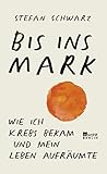 buch krebs mag keine himbeeren  Bis ins Mark: Wie ich Krebs bekam und mein Leben aufräumte