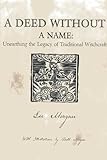 A Deed Without a Name: Unearthing the Legacy of Traditional Witchcraft