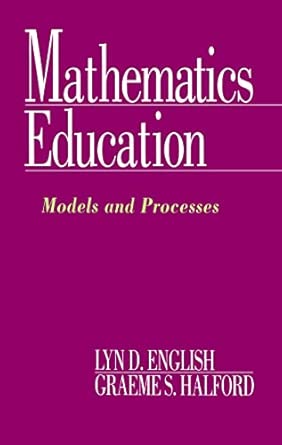 Mathematics Education: Models and Processes book cover