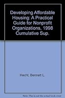 Developing Affordable Housing, 1998 Cumulative Supplement: A Practical Guide for Nonprofit Organizations 0471197270 Book Cover