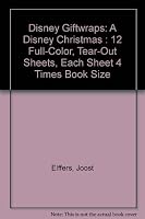 Disney Giftwraps: A Disney Christmas : 12 Full-Color, Tear-Out Sheets, Each Sheet 4 Times Book Size 0810929716 Book Cover