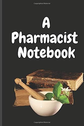 A Pharmacist Notebook: A Nice Notebook For Pharmacist