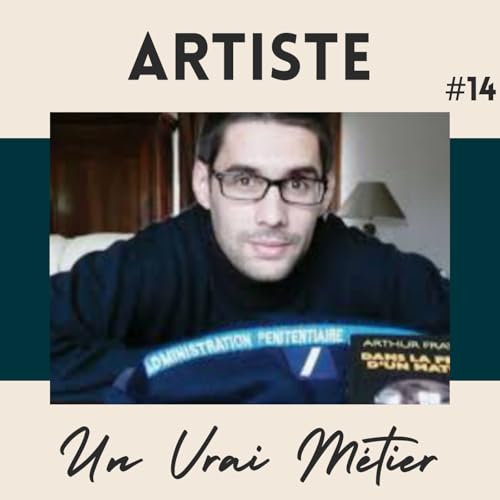 #14 &ndash; Il faut avoir v&eacute;cu avant d'&eacute;crire ! C&rsquo;est pas un hasard si j'&eacute;cris mon 1er roman &agrave; 40 ans pass&eacute;s &ndash; Arthur Frayer-Laleix &ndash; Reporter, &Eacute;c