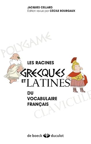 Les racines grecques et latines du vocabulaire français