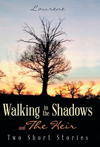 Walking in the Shadows: and The Heir