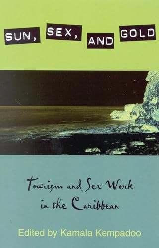 Sun, Sex, and Gold: Tourism and Sex Work in the Caribbean
