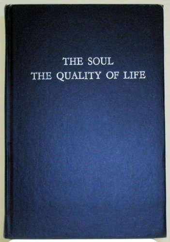 The soul: The quality of life B0006XAQ5K Book Cover