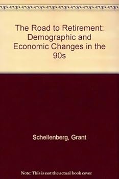 Paperback The Road to Retirement: Demographic and Economic Changes in the 90s Book