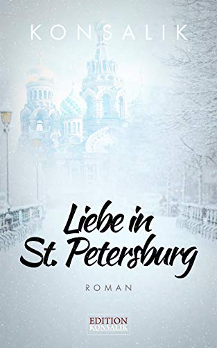 Liebe in St. Petersburg: Roman (German Edition)