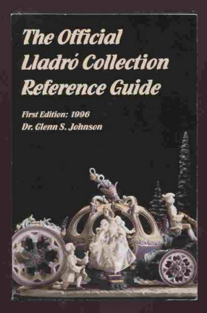 The Official Lladro Collection Reference Guide: Johnson, Glenn S