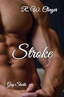 Stroke: Gay Shorts B0CNT7WYSN Book Cover