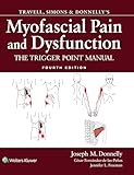 Travell, Simons & Donnelly's Myofascial Pain and Dysfunction: The Trigger Point Manual