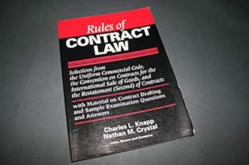 Rules of contract law: Selections from the Uniform commercial code, the Convention of Contracts for the International Sale of Goods, and the Restatement ... and sample examination questions and answer