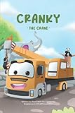 Cranky the Crane: Fun and Educational Story for Future Engineers