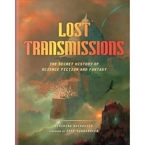 Lost Transmissions: The Secret History of Science Fiction and Fantasy Cover