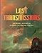 Lost Transmissions: The Secret History of Science Fiction and Fantasy