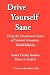 Drive Yourself Sane: Using the Uncommon Sense of General Semantics. Third Edition.