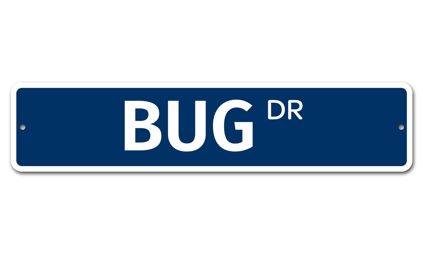 Bug 4" x 16" Novelty Street Sign metal sign