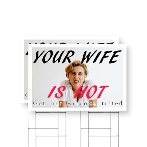 Your Wife is Hot Yard Sign 2 Pack of 24 Inch x 36 Inch Single Sided Weatherproof Heavy-Duty Plastic with Stake | Funny Messaging, Eye-Catching Display, Durable Material | Made in USA