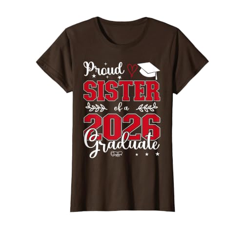 Proud Sister of a Class of 2026 Graduate for Graduation T-Shirt, Women, Brown, Small