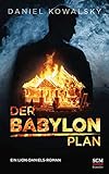 Der Babylon-Plan: (Lion Daniels, 1, Band 1): Jugendroman - Daniel Kowalsky 