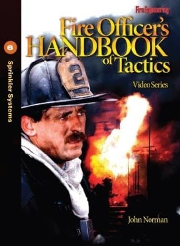 Fire Officer's Handbook of Tactics Video Series #6: Sprinkler Systems