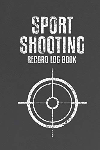 Sport Shooting Record Log Book: Shooters Logbook to Keep Track of Shots | With Target Diagrams