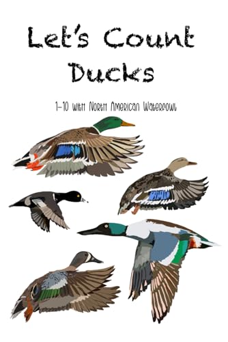Let’s Count Ducks: 1-10 with North American Waterfowl