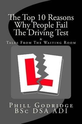 [(The Top Ten Reasons Why People Fail the Driving Test : andamp; Tales ...